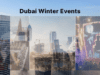 Dubai Winter Events Dubai Winter Events
