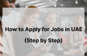 How to Apply for Jobs in UAE (Step by Step)